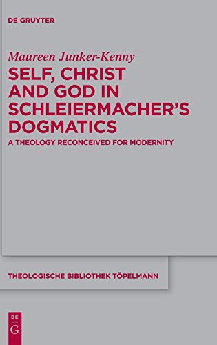 Stock image for Self, Christ and God in Schleiermachers Dogmatics: A Theology Reconceived for Modernity (Issn, 192) for sale by HPB-Red