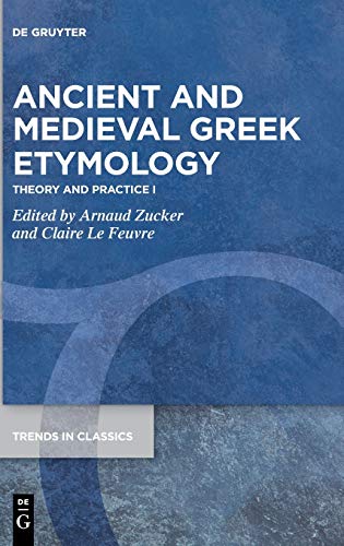 Imagen de archivo de Ancient and Medieval Greek Etymology: Theory and Practice I (Issn, 111) a la venta por Big River Books