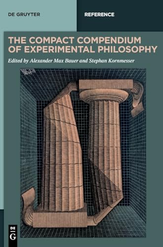 Stock image for The Compact Compendium of Experimental Philosophy (De Gruyter Reference) for sale by California Books