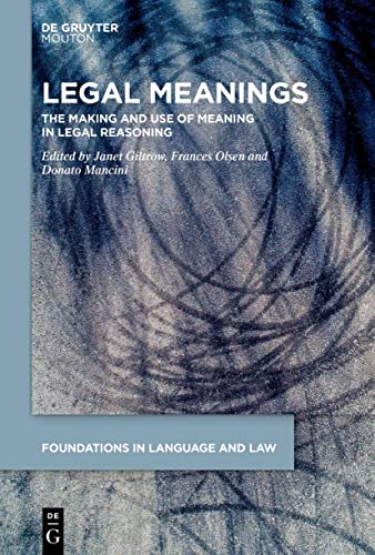 Stock image for Legal Meanings The Making and Use of Meaning in Legal Reasoning - Janet Giltrow for sale by Devils in the Detail Ltd