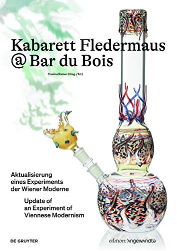 Stock image for Kabarett Fledermaus @ Bar du Bois: Aktualisierung eines Experiments der Wiener Moderne / Update of an Experiment of Viennese Modernism (Edition Angewandte) for sale by medimops