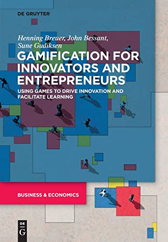 Beispielbild fr Gamification for Innovators and Entrepreneurs: Using Games to Drive Innovation and Facilitate Learning zum Verkauf von Monster Bookshop