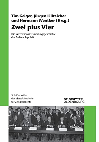 Imagen de archivo de Zwei Plus Vier : Die Internationale Grndungsgeschichte Der Berliner Republik -Language: german a la venta por GreatBookPrices
