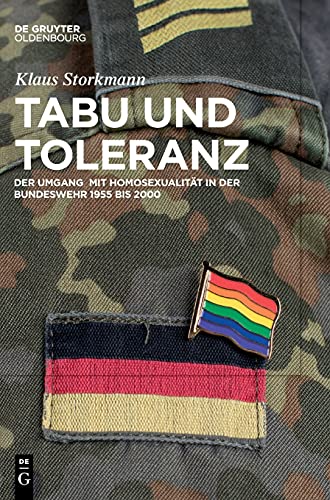 9783110734829: Tabu und Toleranz: Der Umgang mit Homosexualitt in der Bundeswehr 1955 bis 2000