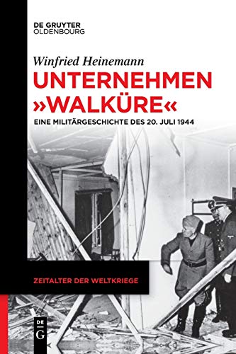 9783110735086: Unternehmen Walkre: Eine Militrgeschichte Des 20. Juli 1944: 21