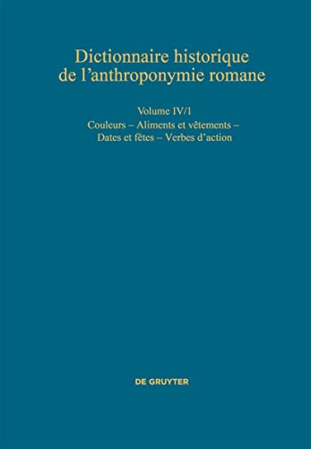 Beispielbild fr Dictionnaire historique de l anthroponymie romane (Patronymica Romanica) / Couleurs   Aliments et vtements   Dates et ftes zum Verkauf von Buchpark