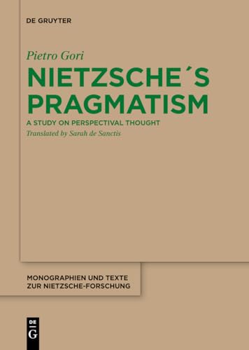 9783110736854: Nietzsches Pragmatism: A Study on Perspectival Thought: 72