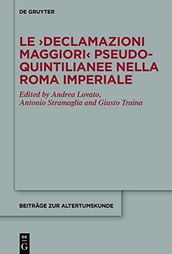 Beispielbild fr Le Declamazioni maggiori pseudo-quintilianee nella Roma imperiale (Issn, 394) (Italian Edition) zum Verkauf von Jasmin Berger