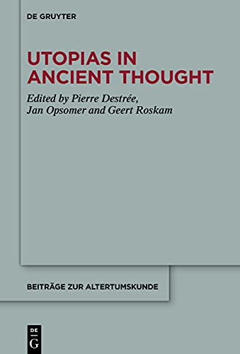 Beispielbild fr Utopias in the Ancient Thought (Beitrge z. Altertumskunde (BZA); Bd. 395). zum Verkauf von Antiquariat Logos