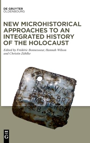 Beispielbild fr New Microhistorical Approaches to an Integrated History of the Holocaust zum Verkauf von Blackwell's