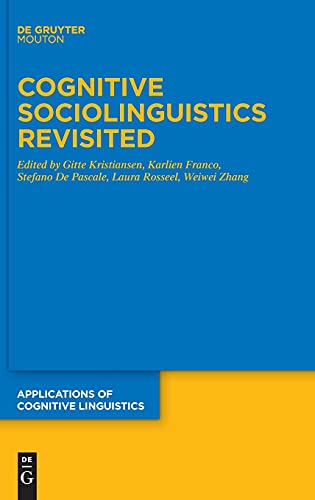 Beispielbild fr Cognitive Sociolinguistics Revisited (Applications of Cognitive Linguistics [ACL], 48) zum Verkauf von Buchpark