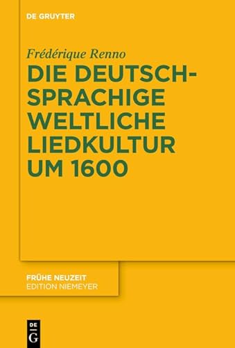 Beispielbild fr Die deutschsprachige weltliche Liedkultur um 1600 zum Verkauf von Buchpark