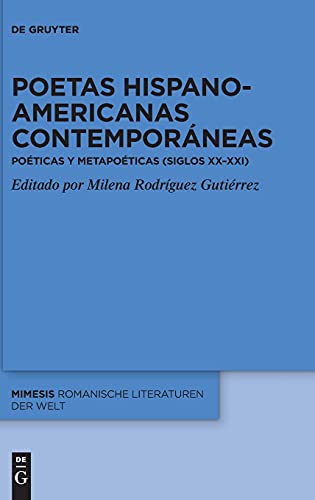 Imagen de archivo de Poetas hispanoamericanas contemporneas: Poticas y metapoticas (siglos XX?XXI) (Mimesis, 91, Band 91) a la venta por Buchpark