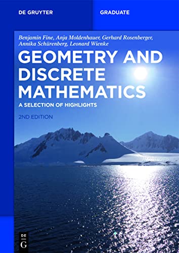 Imagen de archivo de Geometry and Discrete Mathematics: A Selection of Highlights (De Gruyter Textbooks) a la venta por Lucky's Textbooks