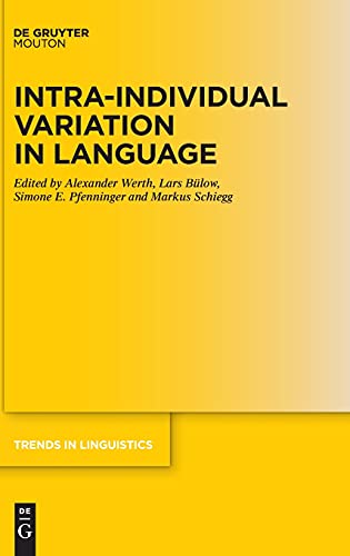 9783110742855: Intra-individual Variation in Language: 363 (Trends in Linguistics. Studies and Monographs [TiLSM], 363)
