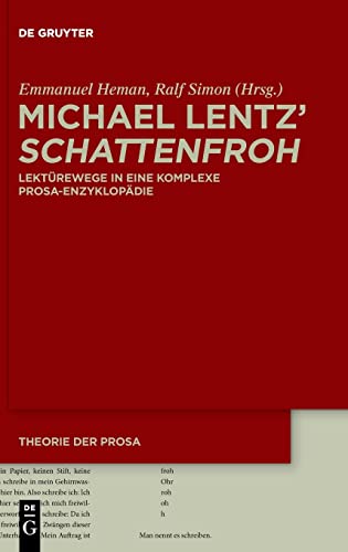 9783110744309: Michael Lentz' Schattenfroh: Lektrewege in Eine Komplexe Prosa-Enzyklopdie (Theorie Der Prosa)