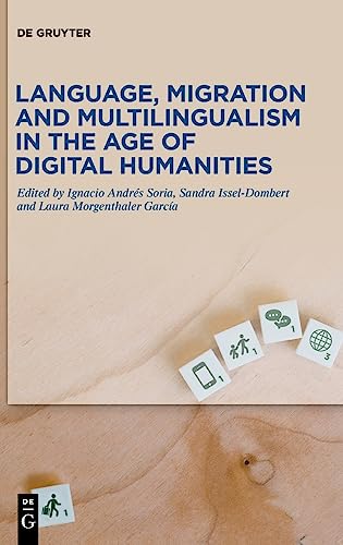 9783110745962: Language, Migration and Multilingualism in the Age of Digital Humanities