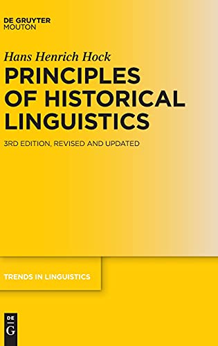 Stock image for Principles of Historical Linguistics (Trends in Linguistics. Studies and Monographs [TiLSM], 34) for sale by GF Books, Inc.