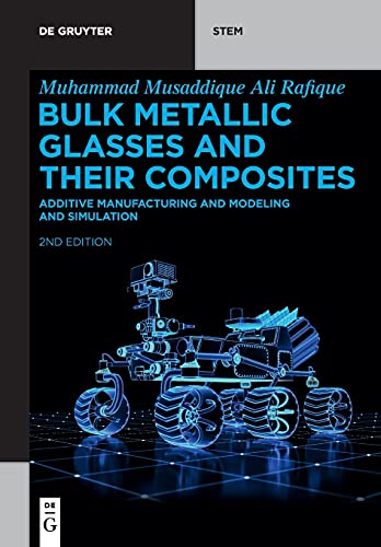 Beispielbild fr Bulk Metallic Glasses and Their Composites : Additive Manufacturing and Modeling and Simulation zum Verkauf von Buchpark