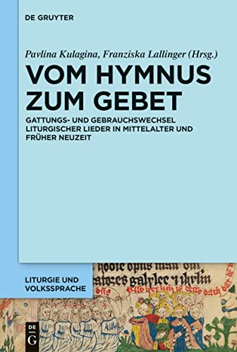 Stock image for Vom Hymnus Zum Gebet : Gattungs- Und Gebrauchswechsel Liturgischer Lieder in Mittelalter Und Frher Neuzeit -Language: German for sale by GreatBookPrices