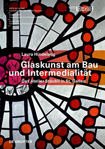 Imagen de archivo de Glaskunst am Bau und Intermedialitand#228;t - Das Atelier Stand#228;ubli in St. Gallen a la venta por PBShop.store US