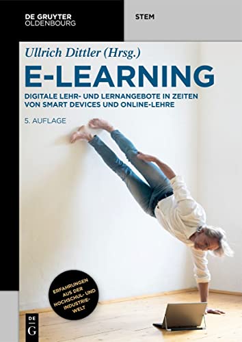 Beispielbild fr E-Learning: Digitale Lehr- und Lernangebote in Zeiten von Smart Devices und Online-Lehre (De Gruyter STEM) zum Verkauf von medimops