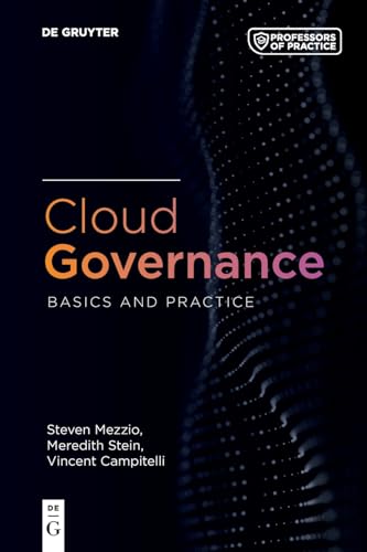 Imagen de archivo de Cloud Governance: Basics and Practice (Professors of Practice Series) a la venta por SecondSale