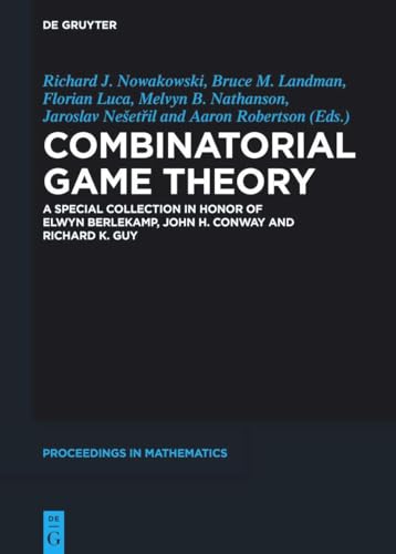 Stock image for Combinatorial Game Theory: A Special Collection in Honor of Elwyn Berlekamp, John H. Conway and Richard K. Guy for sale by Kennys Bookshop and Art Galleries Ltd.