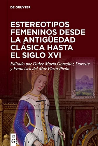 Imagen de archivo de Estereotipos femeninos desde la antigedad clsica hasta el siglo XVI (Spanish Edition) a la venta por Lucky's Textbooks