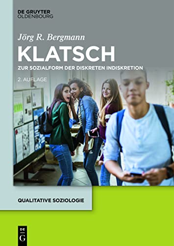 Beispielbild fr Klatsch: Zur Sozialform der diskreten Indiskretion (Qualitative Soziologie, 27) (German Edition) zum Verkauf von Lucky's Textbooks