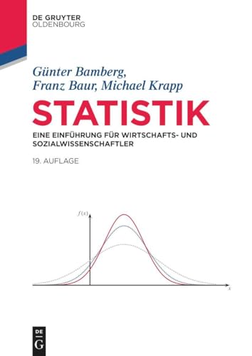 Stock image for Statistik: Eine Einfhrung fr Wirtschafts- und Sozialwissenschaftler (De Gruyter Studium) (German Edition) for sale by Lucky's Textbooks