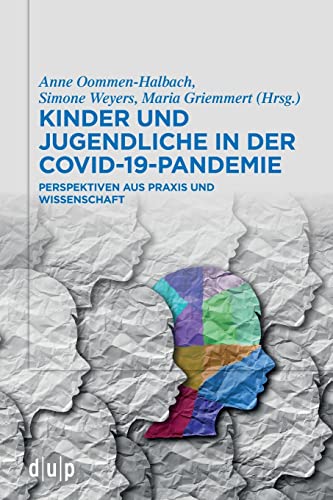 Stock image for Kinder Und Jugendliche in Der Covid-19-pandemie : Perspektiven Aus Praxis Und Wissenschaft -Language: german for sale by GreatBookPrices
