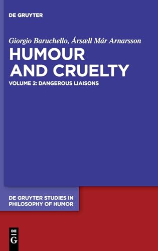 9783110759778: Dangerous Liaisons: 2 (De Gruyter Studies in Philosophy of Humor, 2)