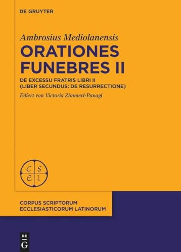 Beispielbild fr Orationes funebres II : De excessu fratris libri II (liber secundus: De resurrectione) zum Verkauf von Buchpark