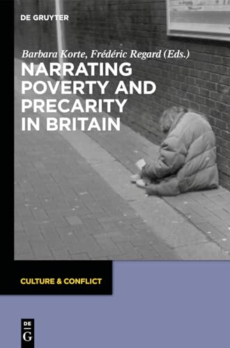 9783110764604: Narrating Poverty and Precarity in Britain (Culture & Conflict, 5)