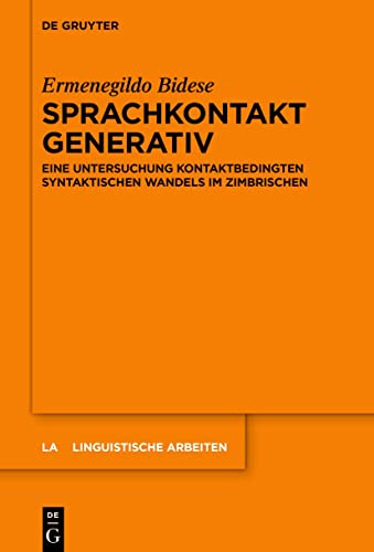 Stock image for Sprachkontakt generativ: Eine Untersuchung kontaktbedingten syntaktischen Wandels im Zimbrischen (Linguistische Arbeiten, 582) (German Edition) for sale by California Books