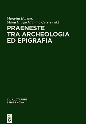 Beispielbild fr Corpus inscriptionum Latinarum. Auctarium Series Nova / Praeneste tra archeologia ed epigrafia zum Verkauf von Buchpark