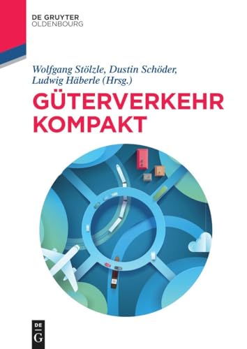 Stock image for Gterverkehr kompakt (De Gruyter Studium) (German Edition) for sale by California Books
