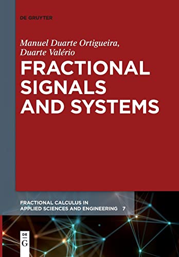 Beispielbild fr Fractional Signals and Systems (Fractional Calculus in Applied Sciences and Engineering, 7) zum Verkauf von Books Puddle