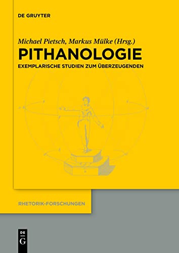 Imagen de archivo de Pithanologie : Exemplarische Studien Zum berzeugenden -Language: german a la venta por GreatBookPrices