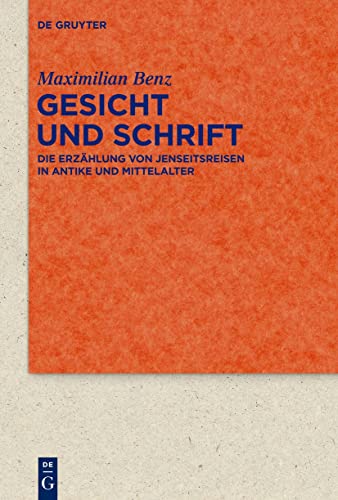 9783110778175: Gesicht und Schrift: Die Erzhlung von Jenseitsreisen in Antike und Mittelalter: 78 (Quellen und Forschungen zur Literatur- und Kulturgeschichte, 78 (312))