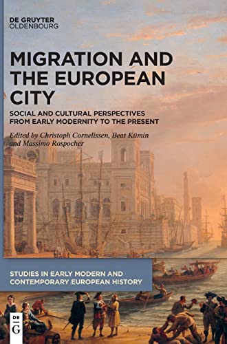 Stock image for Migration and the European City : Social and Cultural Perspectives from Early Modernity to the Present for sale by Buchpark