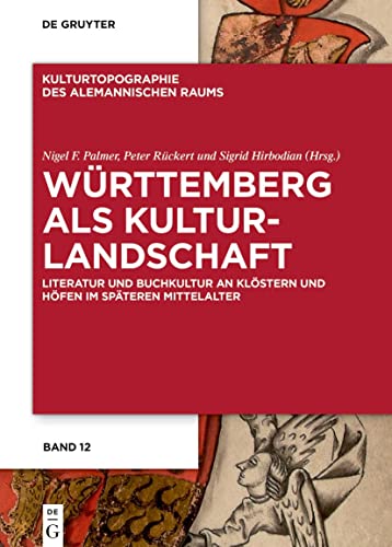 9783110778243: Wrttemberg Als Kulturlandschaft: Literatur Und Buchkultur an Klstern Und Hfen Im Spteren Mittelalter: 12