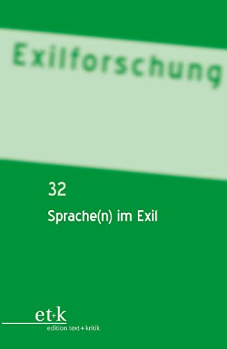 Stock image for Sprache(n) im Exil (Exilforschung, 32) (German Edition) for sale by Lucky's Textbooks