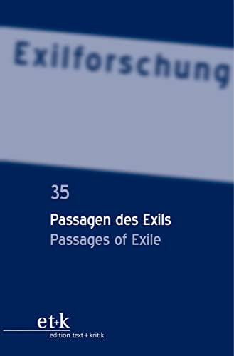 Stock image for Passagen des Exils / Passages of Exile (Exilforschung, 35) (German Edition) for sale by Lucky's Textbooks