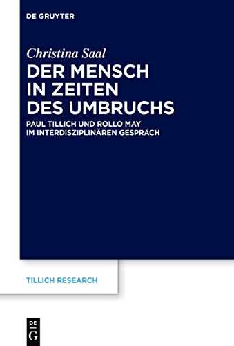 9783110780321: Der Mensch in Zeiten des Umbruchs: Paul Tillich und Rollo May im interdisziplinren Gesprch: 24 (Tillich Research, 24)
