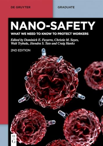 9783110781823: Nano-Safety: What We Need to Know to Protect Workers (De Gruyter Textbook)