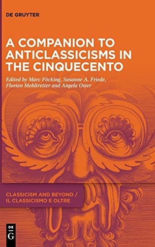 Stock image for Companion to Anticlassicisms in the Cinquecento for sale by GreatBookPrices