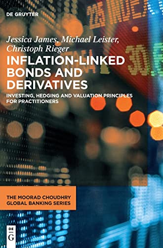 9783110787375: Inflation-Linked Bonds and Derivatives: Investing, hedging and valuation principles for practitioners (The Moorad Choudhry Global Banking Series)