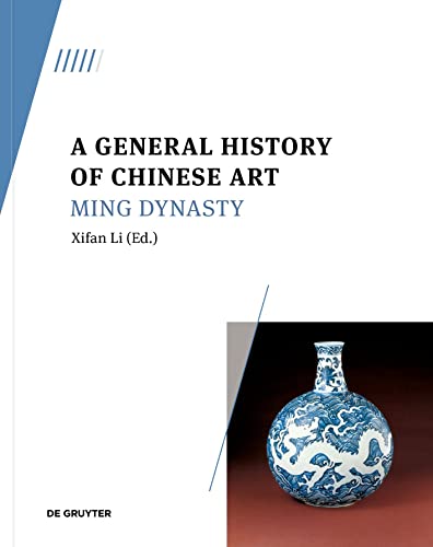 Imagen de archivo de A General History of Chinese Art: Ming Dynasty a la venta por The Compleat Scholar